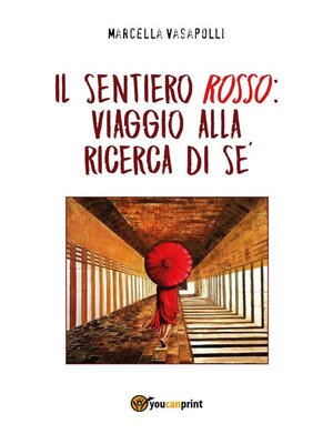 cover image of Il sentiero rosso--viaggio alla ricerca del sé
